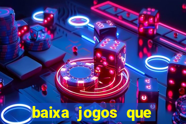 baixa jogos que ganha dinheiro de verdade